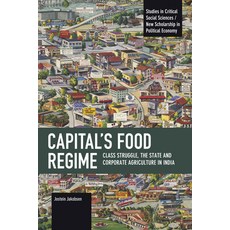 (英文圖書)Capital's Food Regime: Class Struggle the State and Corporate Agriculture in India 平裝版, Haymarket Books, 英文