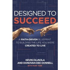 (영문도서)Designed to Succeed: A Faith-Driven Blueprint to Building the Life You Were Crea... Hardcover, Zondervan, English, 9780310370123 Zondervan, English, 9780310370123