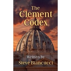 (영문도서)The Clement Codex Paperback, Elizabeth Biancucci, English, 9798231723188