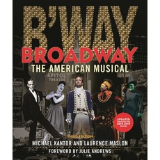 (영문도서)Broadway: The American Musical Paperback, Applause Books, English, 9781493047673