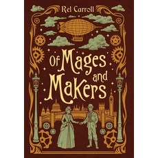 (영문도서)Of Mages and Makers Hardcover, Romansnail LLC, English, 9798986212135