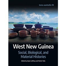 (영문도서) West New Guinea: Social Biological and Material Histories Paperback, Anu Press, English, 9781760466718