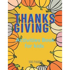 (영문도서) Thanksgiving Activities Book for kids Paperback, Independently Published, English, 9798355474669