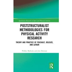 (영문도서)Poststructuralist Methodologies for Physical Activity Research: Theory and Pract... Hardcover, Routledge, English, 9781032018829