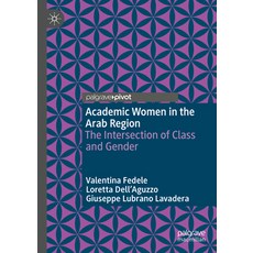 (英文圖書)Academic Women in the Arab Region: The Intersection of Class and Gender 精裝版, Palgrave MacMillan, 英文