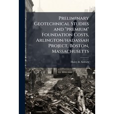 (英文圖書)Preliminary Geotechnical Studies and "premium" Foundation Costs Arlington/hadas... 平裝版, Nabu Press, 英文