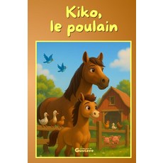 Kiko le poulain [paperback] 268161, Kiko, le poulain [paperback] 2
