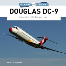 (영문도서) Douglas DC-9: A Legends of Flight Illustrated History Hardcover, Schiffer Publishing, English, 9780764364846