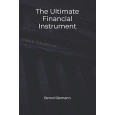 (英文圖書)The Ultimate Financial Instrument 平裝版, Independently Published, 英文