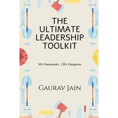 (영문도서) The Ultimate Leadership Toolkit: 50+ Frameworks in 20+ Categories Paperback, Notion Press, English, 9798894155425