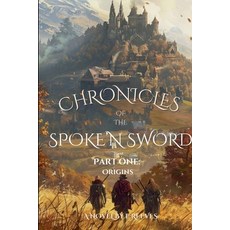 (영문도서)Chronicles of the Spoke' N Sword Part one: Origins Paperback, E.Reeves, English, 9798232396954