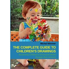 (영문도서)The Complete Guide to Children's Drawings: Accessing Children's Emotional World... Paperback, English, 9783838212456, Ibidem Press English, 9783838212456, Ibidem Press