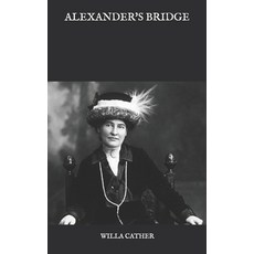 Alexander's Bridge Paperback, Independently Published, English, 9798591052652