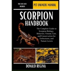 (영문도서)Scorpion Handbook: The Complete Guide to Scorpion Biology Behavior Venom Care... Paperback, Independently Published, English, 9798274228626