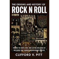 (영문도서)The Origins and History of Rock n Roll: Tracing the birth rise and lasting inf... Paperback, Independently Published, English, 9798274695909