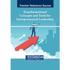 (영문도서) Transformational Concepts and Tools for Entrepreneurial Leadership Paperback, IGI Global, English, 9798369348123