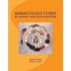 Miraculous Cures by Shang Han Lun Masters Paperback, Createspace Independent Pub..., English, 9781723570131