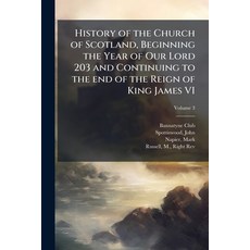 (영문도서)History of the Church of Scotland Beginning the Year of Our Lord 203 and Contin... Paperback, Nabu Press, English, 9781178495041