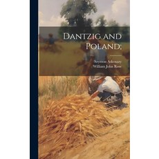 (영문도서) Dantzig and Poland; Hardcover, Legare Street Press, English, 9781020810367