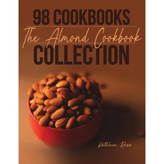 (영문도서)98 Cookbooks Collection: The Almond Cookbook Paperback, Dorrance Publishing Co., English, 9798893415131