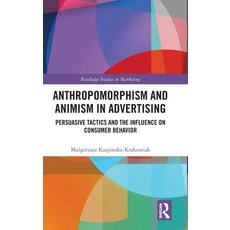 (英文圖書)Anthropomorphism and Animism in Advertising: Persuasive Tactics and the Influenc... 精裝版, Routledge, 英文