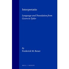 (英文圖書)Interpretatio: Language and Translation from Cicero to Tytler 平裝版, 英文, Brill