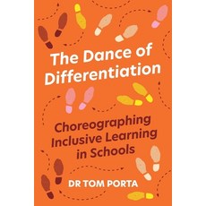 (영문도서) The Dance of Differentiation: Choreographing Inclusive Learning in Schools Paperback, Amba Press, English, 9781923116337