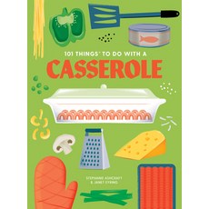 (영문도서) 101 Things to Do with a Casserole New Edition Paperback, Gibbs Smith, English, 9781423663751