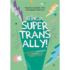 Being a Super Trans Ally!: A Creative Workbook and Journal for Young People Paperback, Jessica Kingsley Publishers, English, 9781787751989