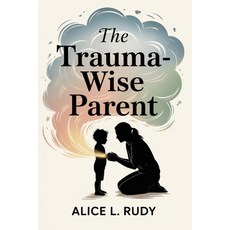 (英文圖書)The Trauma-Wise Parent: A Proven 21-Day Step-by-Step System to Calm Emotional Dy... 平裝版, Independently Published, 英文