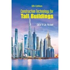(영문도서) Construction Technology for Tall Buildings: 6th Edition Paperback, World Scientific Publishing..., English, 9789811293924