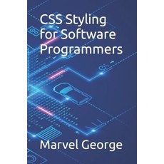 (영문도서) CSS Styling for Software Programmers Paperback, Independently Published, English, 9798362570750