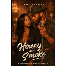 (영문도서)Honey and Smoke Paperback, Independently Published, English, 9798180446855