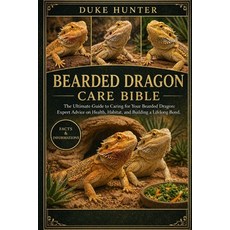 (外文書)Bearded Dragon Care Bible: The Ultimate Guide to Caring for Your Bearded Dragon:... Paperback, Independently Published, English