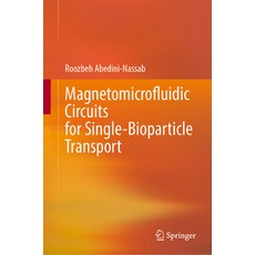 (영문도서) Magnetomicrofluidic Circuits for Single-Bioparticle Transport Hardcover, Springer, English, 9789819917013
