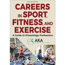 (영문도서)Careers in Sport Fitness and Exercise: A Guide to Kinesiology Professions Paperback, Human Kinetics Publishers, English, 9781718234482