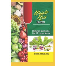 (영문도서)Weight Loss Secrets: PNgfitfam Masterclass Diet 101 Lesson Manual Paperback, Independently Published, English, 9798651369522