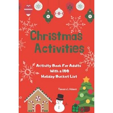 (영문도서) Christmas Activities: Activity Book For Adults With a 100 Holiday Bucket List Paperback, Independently Published, English, 9781692756710