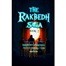 (영문도서)The Rakbedh Saga: Book 2: Rakbedh's Awakening - Path to Rudra Vyuh Paperback, Akira Kai Larc, English, 9789334417531