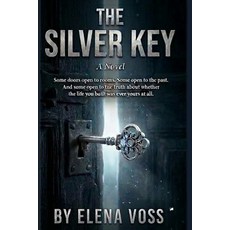 (영문도서)The Silver Key: A Novel Some doors open to rooms. Some open to the past. And som... Paperback, Independently Published, English, 9798251691665