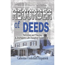 (영문도서) Recorder of Deeds: Terrorism and Trauma: A Journalist's Life-Changing Choice on 9/11 Paperback, Bedazzled Ink Publishing Co...
