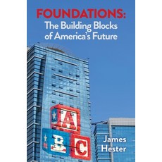 (영문도서)Foundations: The Building Blocks of America's Future Paperback, Palmetto Publishing, English, 9798318810299