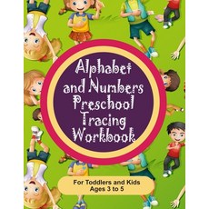 Alphabet and Numbers Preschool Tracing Workbook for Toddlers and Kids Ages 3-5: Teach your toddler h... Paperback, Independently Published