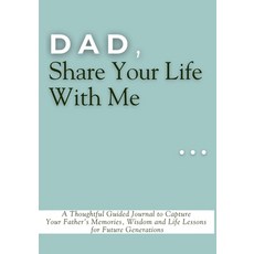 (英文圖書)Dad Share Your Life With Me: A Thoughtful Guided Journal to Capture Your Father... 平裝版, Aria Capri International Inc., 英文