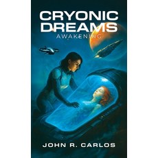 (영문도서)Cryonic Dreams: Awakening Hardcover, Silversmith Press, English, 9781967386253