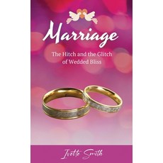 (英文圖書)Marriage: The Hitch and The Glitch of Wedded Bliss 精裝版, Ivette Smith, English