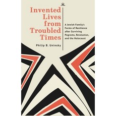 (영문도서)Invented Lives from Troubled Times: A Jewish Family's Forms of Resilience After... Hardcover, Cherry Orchard Books, English, 9798887198477