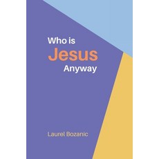 (英文圖書)Who is Jesus Anyway? 平裝版, Independently Published, 英文