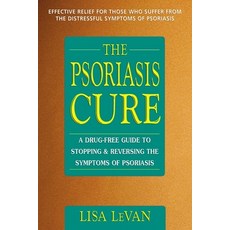 (영문도서) The Psoriasis Cure: A Drug-Free Guide to Stopping and Reversing the Symptoms of Psoriasis Paperback, Avery Publishing Group, English, 9780895299178