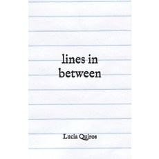 (영문도서)lines in between Paperback, Independently Published, English, 9798273658332